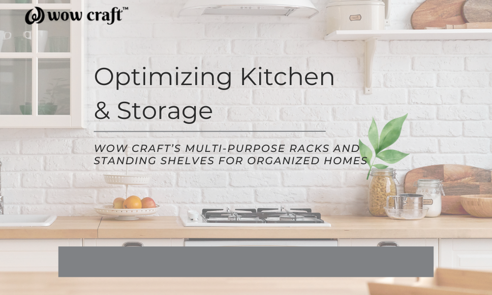 Optimizing Kitchen &amp; Storage: Wow craft’s Multi-Purpose Racks and Standing Shelves for Organized Homes